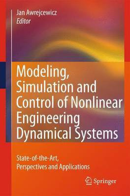 Modeling, Simulation and Control of Nonlinear Engineering Dynamical Systems(English, Electronic book text, Awrejcewicz J)