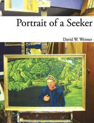 Portrait of a Seeker(English, Paperback, Weimer David W.)