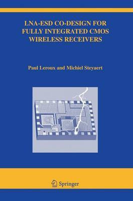 Lna-Esd Co-Design for Fully Integrated Cmos Wireless Receivers(English, Electronic book text, Leroux Paul)