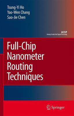 Full-Chip Nanometer Routing Techniques(English, Electronic book text, Ho Tsung-Yi)