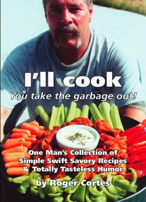 I'll Cook, You Take the Garbage Out(English, Paperback, Cortes Roger)