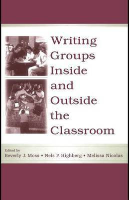 Writing Groups Inside and Outside the Classroom(English, Electronic book text, Moss Beverly J)