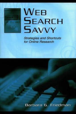Web Search Savvy(English, Electronic book text, Friedman Barbara)