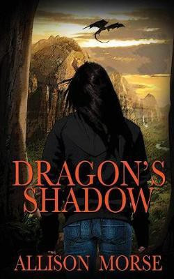 Dragon's Shadow(English, Paperback, Morse Allison)