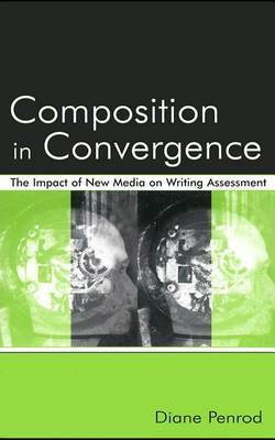 Composition in Convergence(English, Electronic book text, Penrod Diane)
