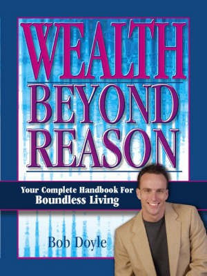 Wealth Beyond Reason(English, Paperback, Doyle Bob)