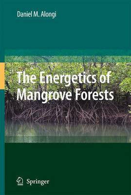 The Energetics of Mangrove Forests(English, Electronic book text, Alongi Daniel)