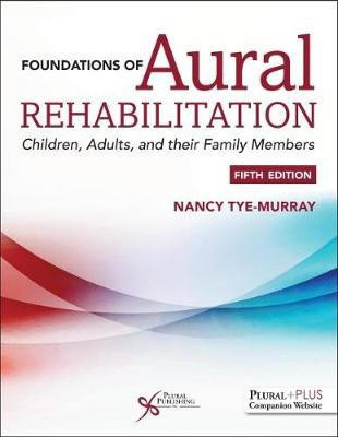 Foundations of Aural Rehabilitation(English, Paperback, Tye-Murray Nancy)