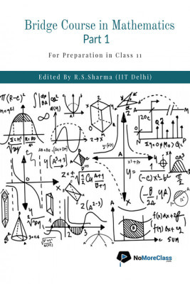 Bridge Course in Mathematics Part 1(English, Paperback, NoMoreClass)