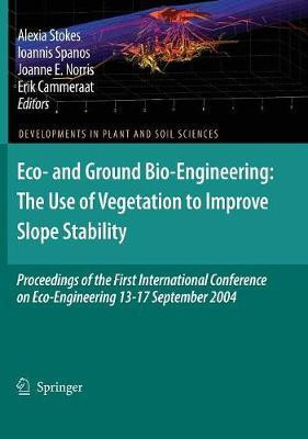 Eco- and Ground Bio-Engineering: The Use of Vegetation to Improve Slope Stability(English, Hardcover, unknown)
