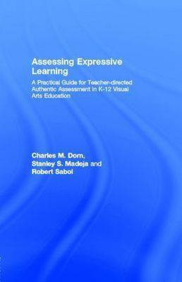 Assessing Expressive Learning(English, Electronic book text, Dorn Charles M)