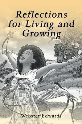 Reflections for Living and Growing(English, Paperback, Edwards Webster)