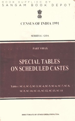 Census Of India 1991 - Special Tables On Scheduled Castes (Series 6 - Goa, Part - VIII (I))(Paperback, Govt. of India)
