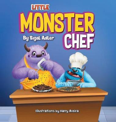 Little Monster Chef(English, Hardcover, Adler Sigal)