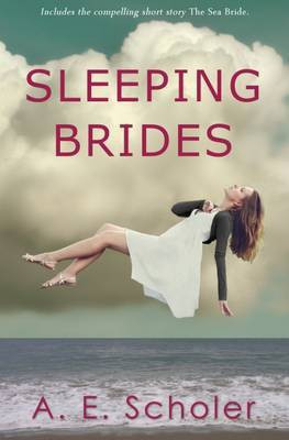 Sleeping Brides(English, Electronic book text, Scholer A. E.)