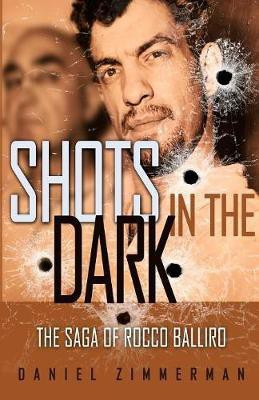 Shots In The Dark(English, Paperback, Zimmerman Daniel)