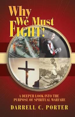 Why We Must Fight!(English, Paperback, Porter Darrell C)
