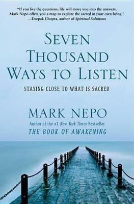 Seven Thousand Ways to Listen(English, Electronic book text, Nepo Mark)