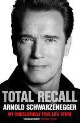 Total Recall(English, Paperback, Schwarzenegger Arnold)