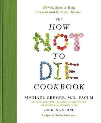 The How Not to Die Cookbook(English, Hardcover, Greger Michael)