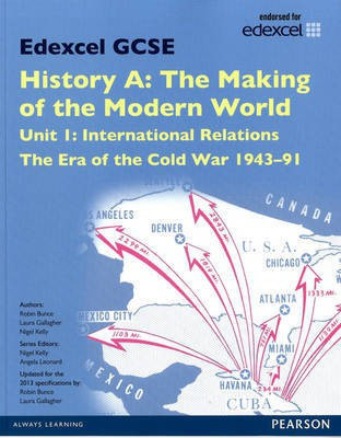 Edexcel GCSE History A The Making of the Modern World: Unit 1 International Relations: The era of the Cold War 1943-91 SB 2013(English, Paperback, Gallagher Laura)