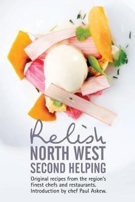 Relish North West Second Helping(English, Hardcover, Peters Duncan L.)