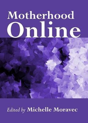 Motherhood Online(English, Hardcover, unknown)