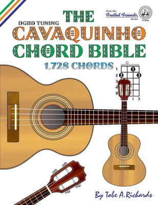 The Cavaquinho Chord Bible(English, Paperback, Tobe A Richards)