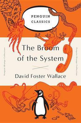 The Broom of the System(English, Electronic book text, Wallace David Foster)