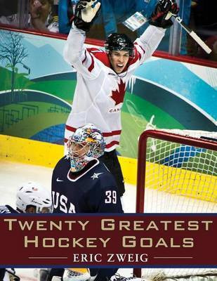 Twenty Greatest Hockey Goals(English, Electronic book text, Zweig Eric)