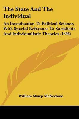 The State And The Individual(English, Paperback, McKechnie William Sharp)