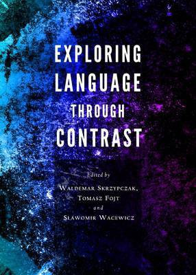 Exploring Language through Contrast(English, Hardcover, unknown)