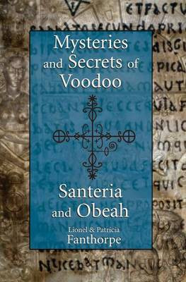 Mysteries and Secrets of Voodoo, Santeria, and Obeah(English, Electronic book text, Fanthorpe Lionel And)