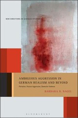 Ambiguous Aggression in German Realism and Beyond(English, Hardcover, Nagel Barbara N. Dr.)