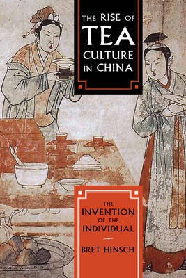 The Rise of Tea Culture in China(English, Electronic book text, Hinsch Bret)