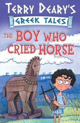 The Boy Who Cried Horse(English, Electronic book text, Deary Terry)