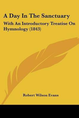 A Day In The Sanctuary(English, Paperback, Evans Robert Wilson)