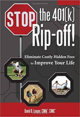 Stop the 401(k) Rip-Off!(English, Paperback, Loeper David B CIMA)