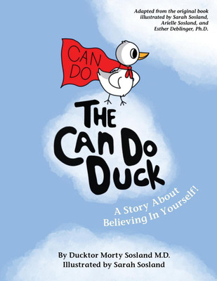 The Can Do Duck (New Edition - paperback)(English, Paperback, Sosland Ducktor Morty)