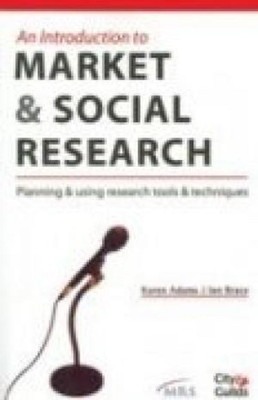 Introduction to Market & Social Research,an:Planning & Using Research(English, Paperback, Adams Karen)