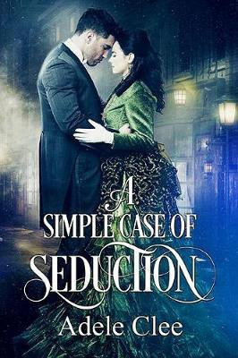 A Simple Case of Seduction(English, Electronic book text, Clee Adele)