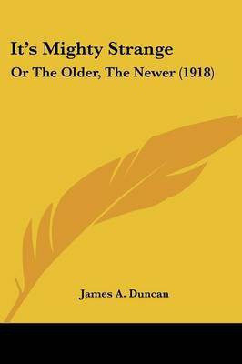 It's Mighty Strange(English, Paperback, Duncan James A)