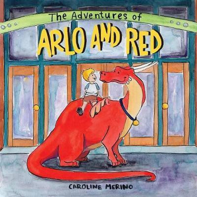 The Adventures of Arlo and Red(English, Paperback, Caroline Merino)