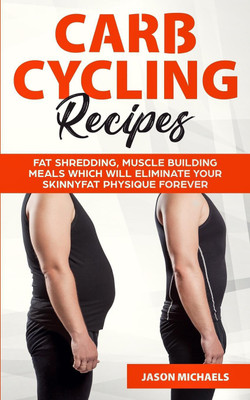Carb Cycling Recipes(English, Paperback, Michaels Jason)