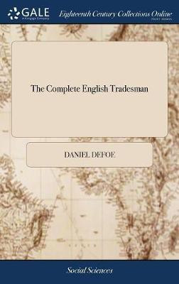 The Complete English Tradesman(English, Hardcover, Defoe Daniel)
