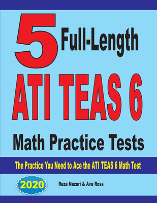 5 Full-Length ATI TEAS 6 Math Practice Tests(English, Paperback, Nazari Reza)