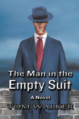 The Man in the Empty Suit(English, Paperback, Walker Tom)