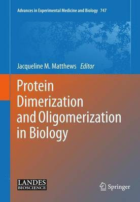 Protein Dimerization and Oligomerization in Biology(English, Hardcover, unknown)