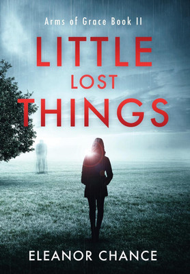 Little Lost Things(English, Hardcover, Chance Eleanor)