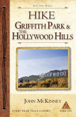 Hike Griffith Park & the Hollywood Hills(English, Paperback, McKinney John)